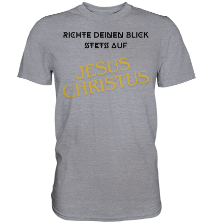 Richte dein blick - Premium Classic T-Shirt
