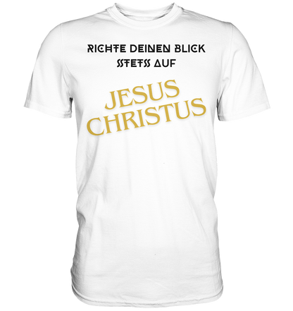 Richte dein blick - Premium Classic T-Shirt